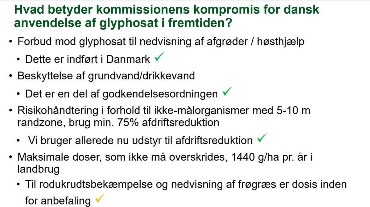 Kravene i EU-kommissionens godkendelse af glyphosat er i næsten alle tilfælde allerede opfyldte i Danmark. Kilde: seges Innovation