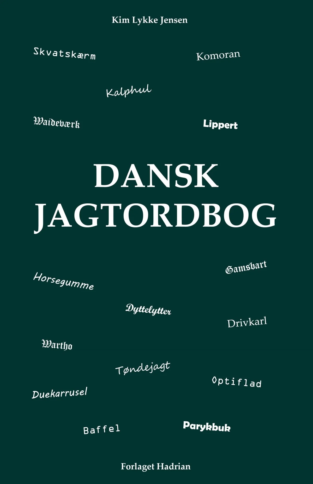 Her ses forsiden af Dansk Jagtordbog, der netop er udgivet af Forlaget Hadrian. Bogen er på 190 sider. Illustration: Forlaget Hadrian
