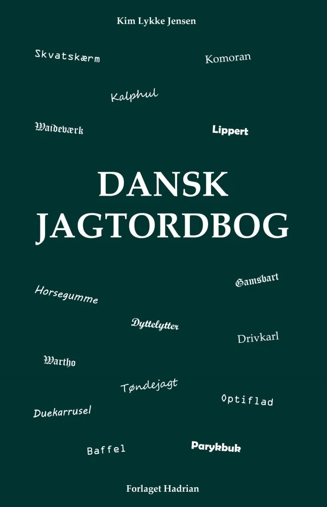 Her ses forsiden af Dansk Jagtordbog, der netop er udgivet af Forlaget Hadrian. Bogen er på 190 sider. Illustration: Forlaget Hadrian
