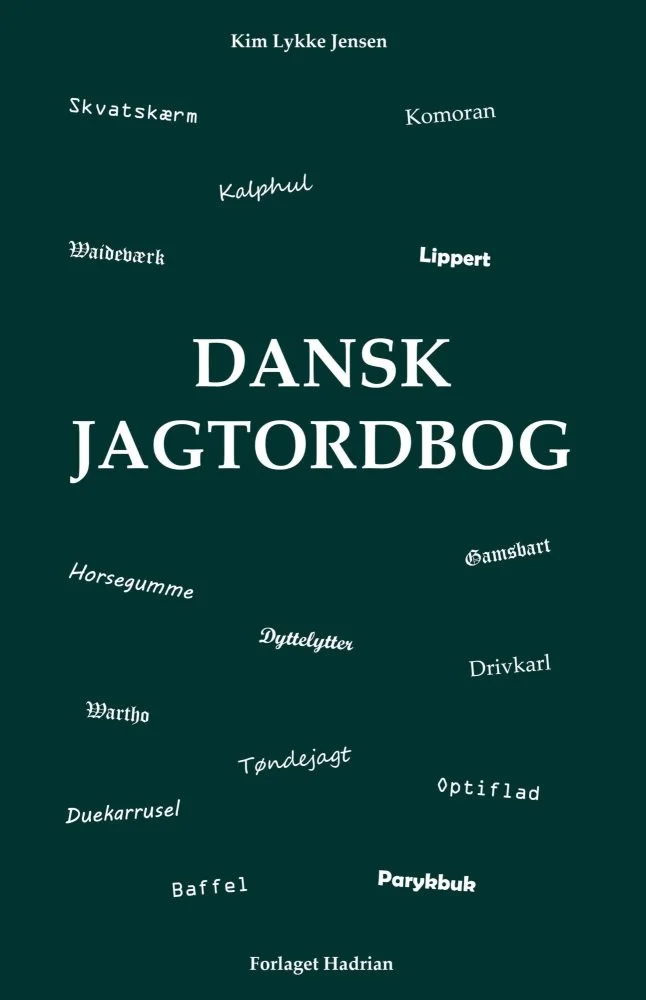 Her ses forsiden af Dansk Jagtordbog, der netop er udgivet af Forlaget Hadrian. Bogen er på 190 sider. Illustration: Forlaget Hadrian
