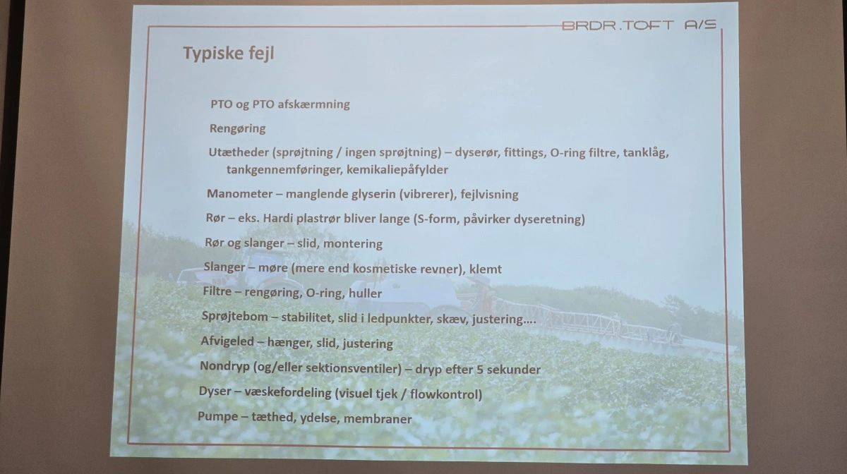 En liste over de typiske fejl, som synsfirmaet Brdr. Toft A/S oplever, når de syner marksprøjter over hele landet.